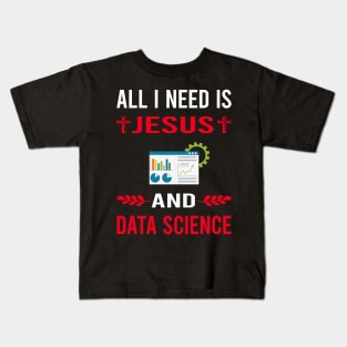 I Need Jesus And Data Science Kids T-Shirt